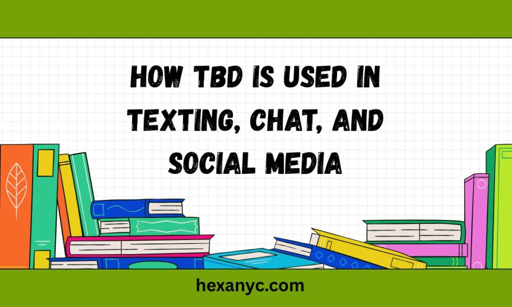 TBD Mean in Text