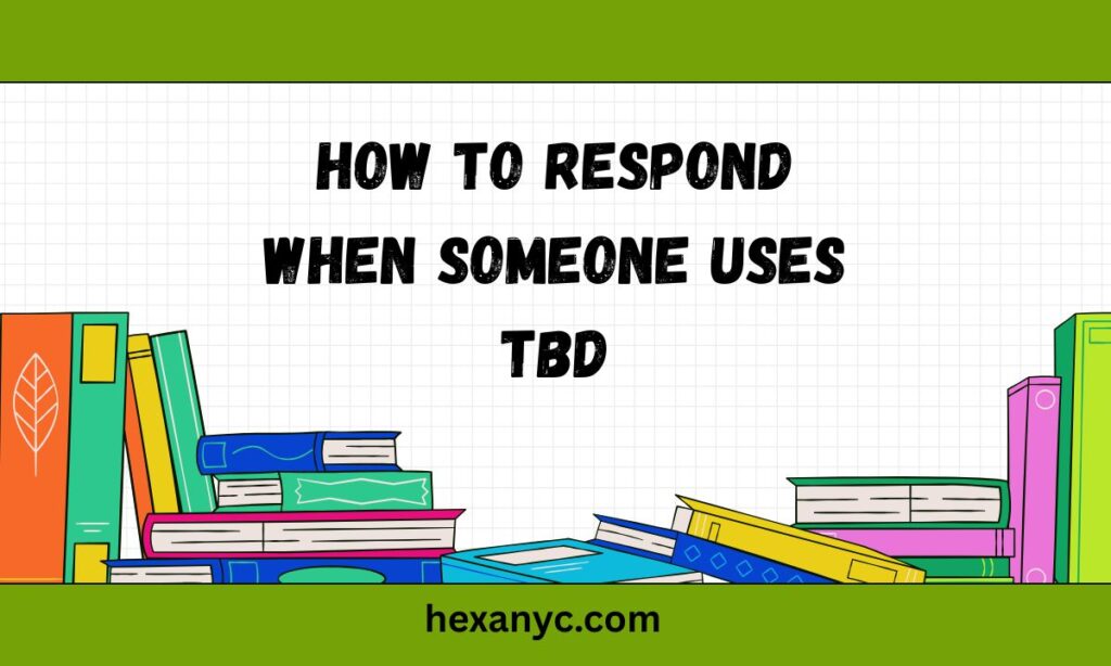 TBD Mean in Text