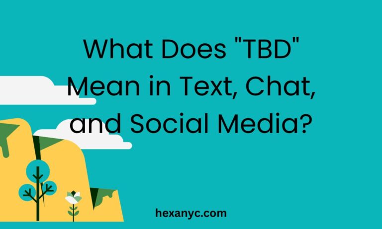 TBD Mean in Text