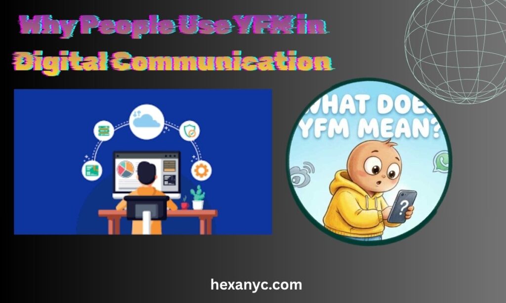 Why People Use YFM in Digital Communication