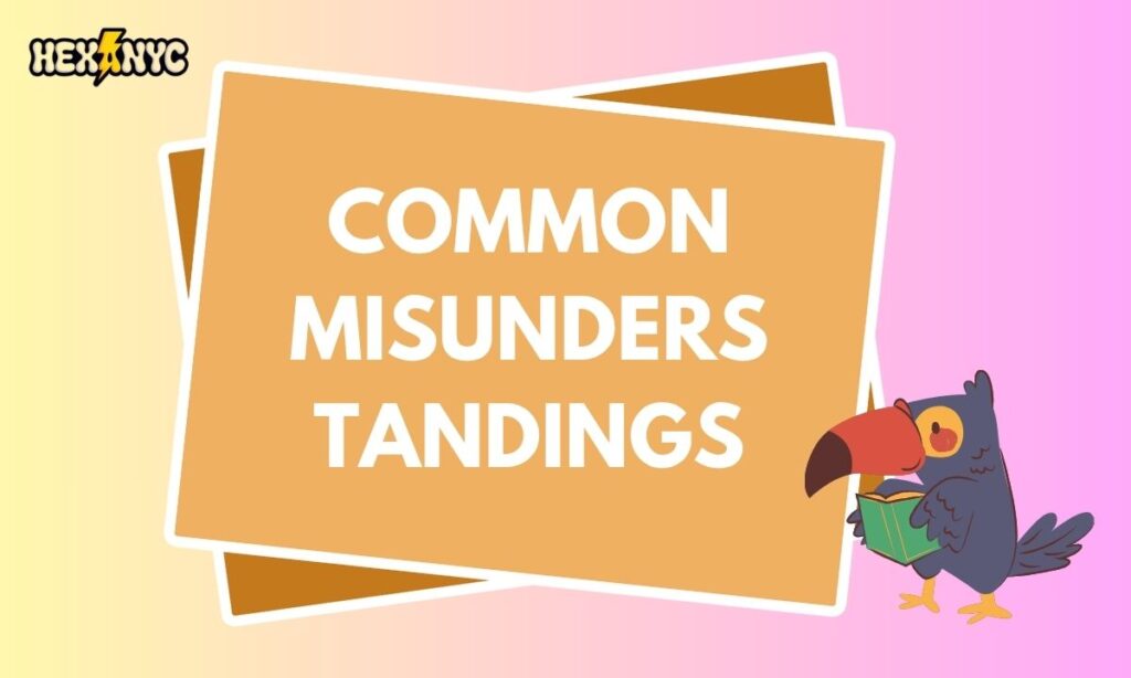 Common Misunderstandings