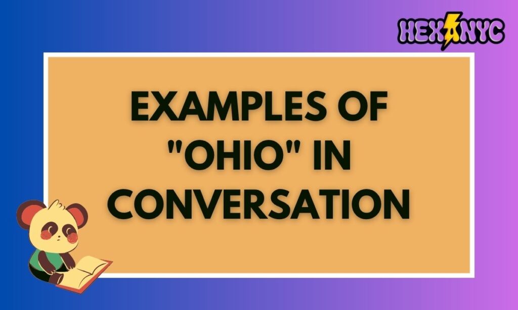 Examples of Ohio in Conversation