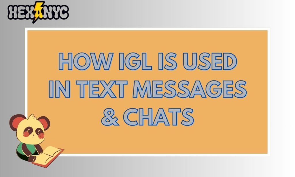 How IGL Is Used in Text Messages & Chats