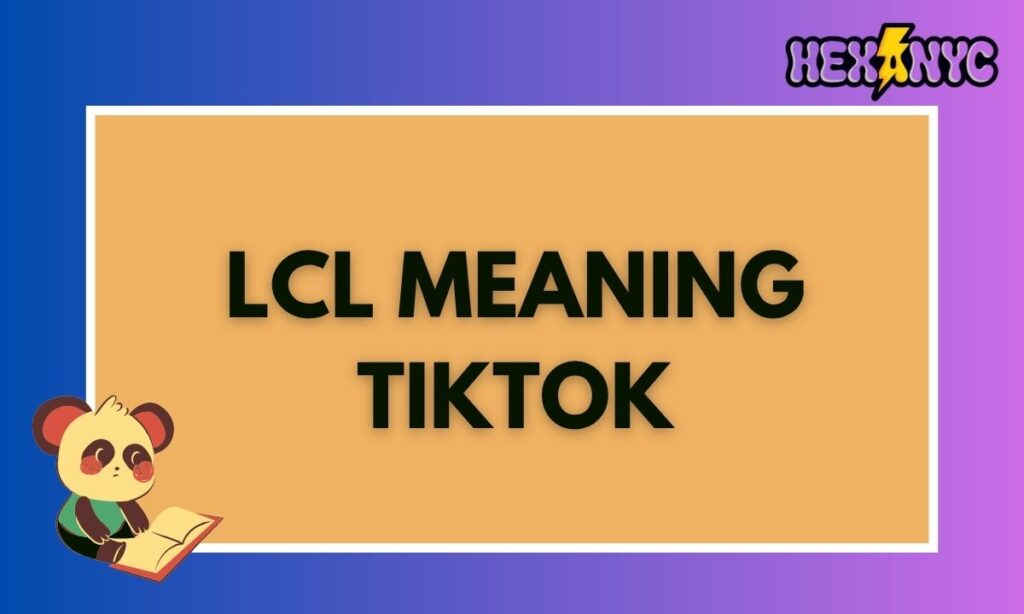 LCL Meaning TikTok