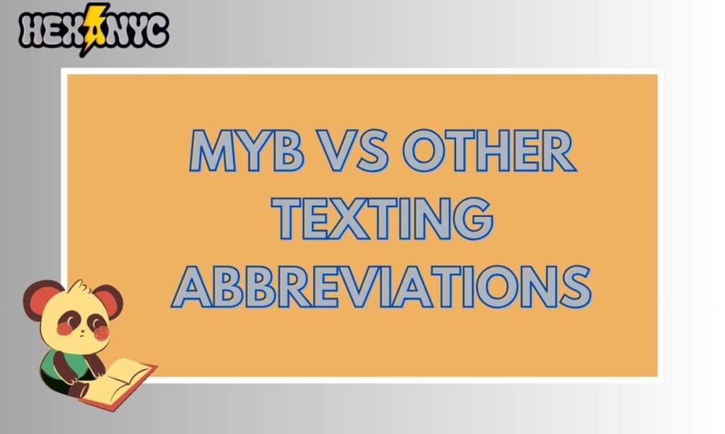 MYB vs Other Texting Abbreviations