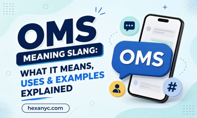 OMS Meaning Slang What It Means, Uses & Examples Explained
