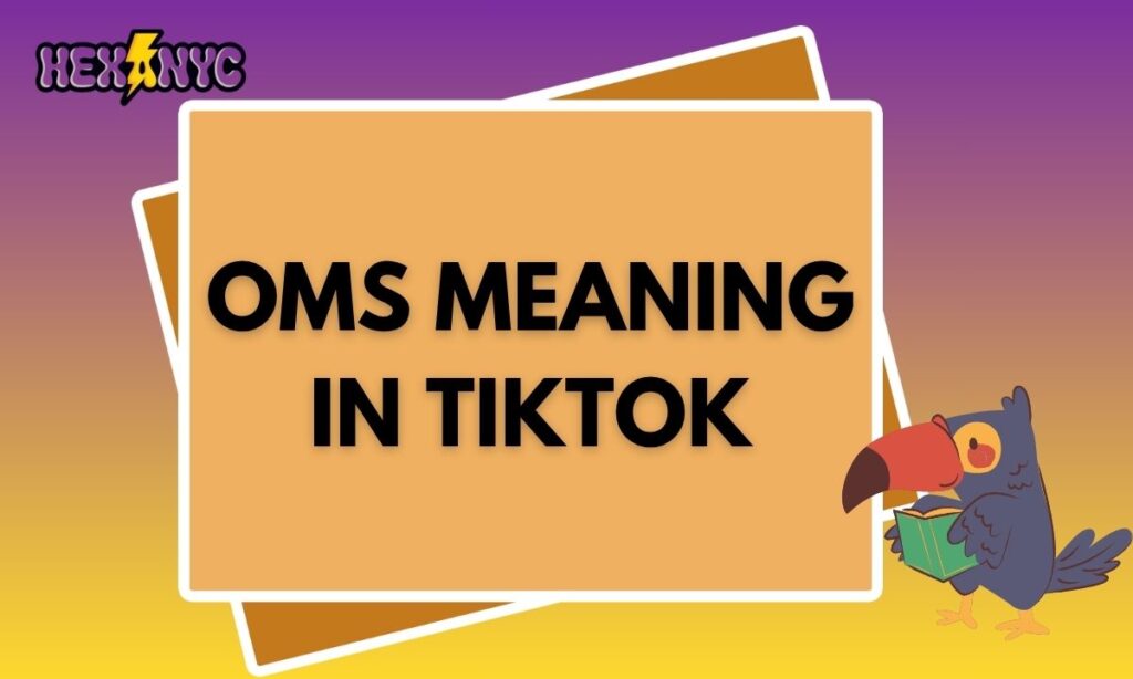 OMS Meaning in TikTok