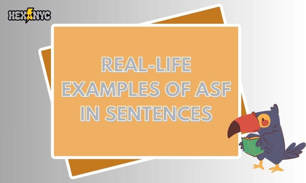 Real-Life Examples of ASF in SentencesReal-Life Examples of ASF in Sentences