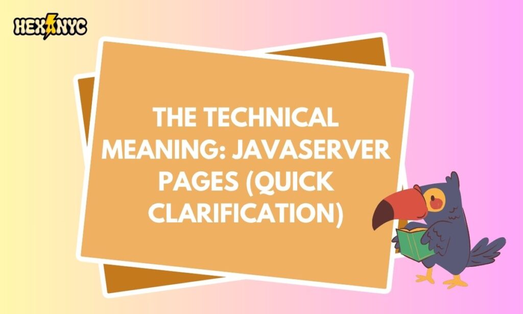 The Technical Meaning JavaServer Pages