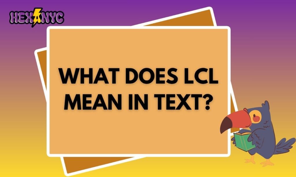 What Does LCL Mean in Text?