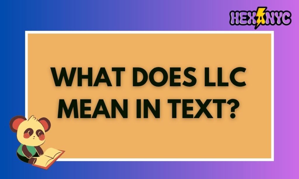 What Does LLC Mean in Text