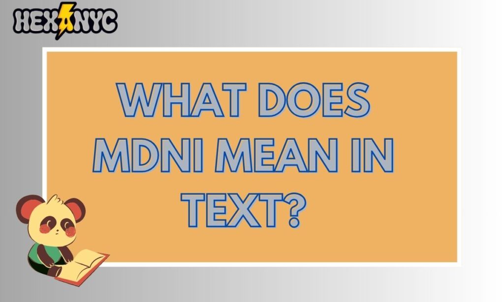 What Does MDNI Mean in Text