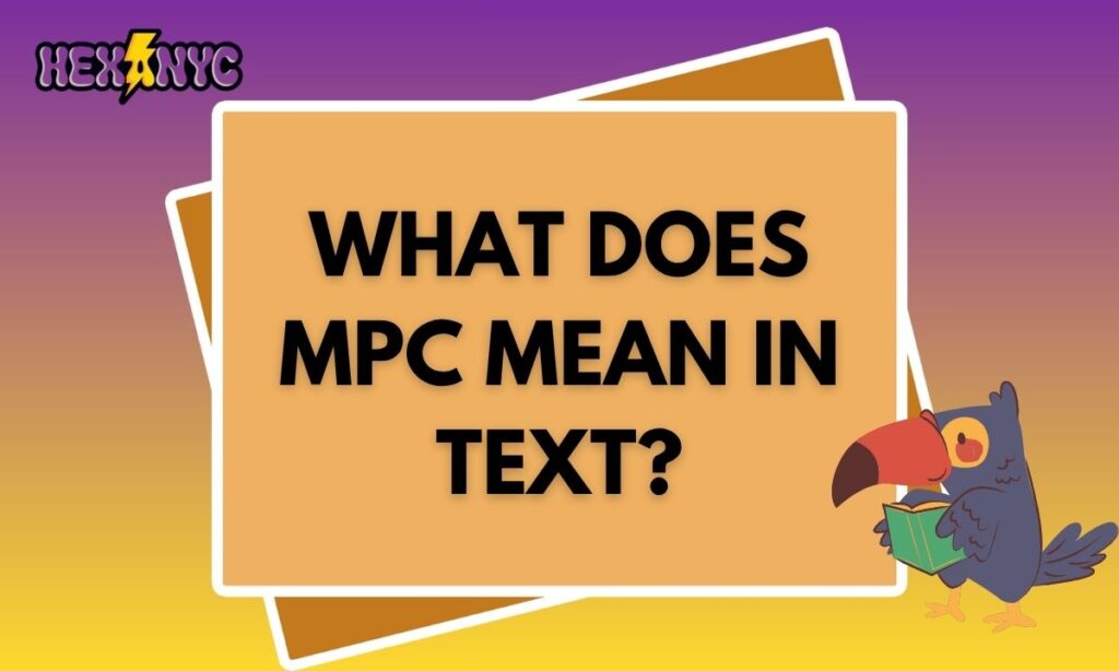 What Does MPC Mean in Text
