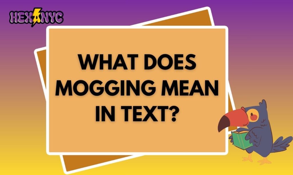 Mogging Meaning Slang