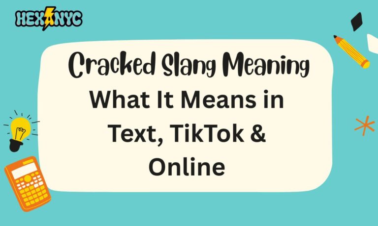 Cracked Slang Meaning What It Means in Text, TikTok & Online