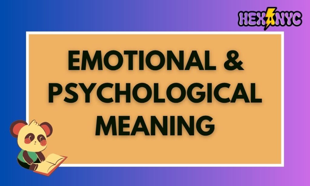Emotional & Psychological Meaning