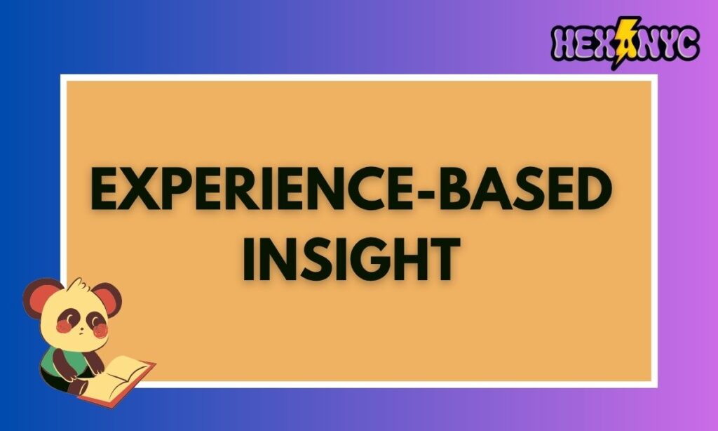 Experience-Based Insight