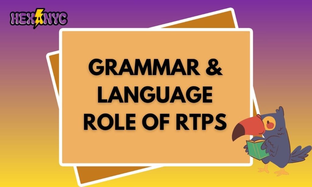 Grammar & Language Role of RTPS
