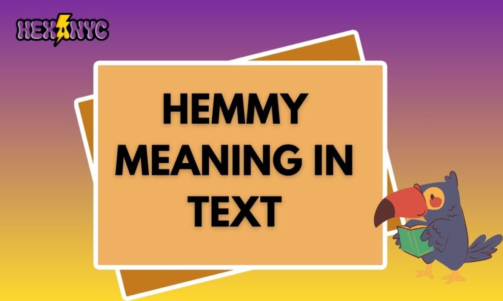 Hemmy Meaning in Text