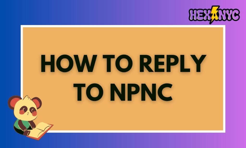 How to Reply to NPNC