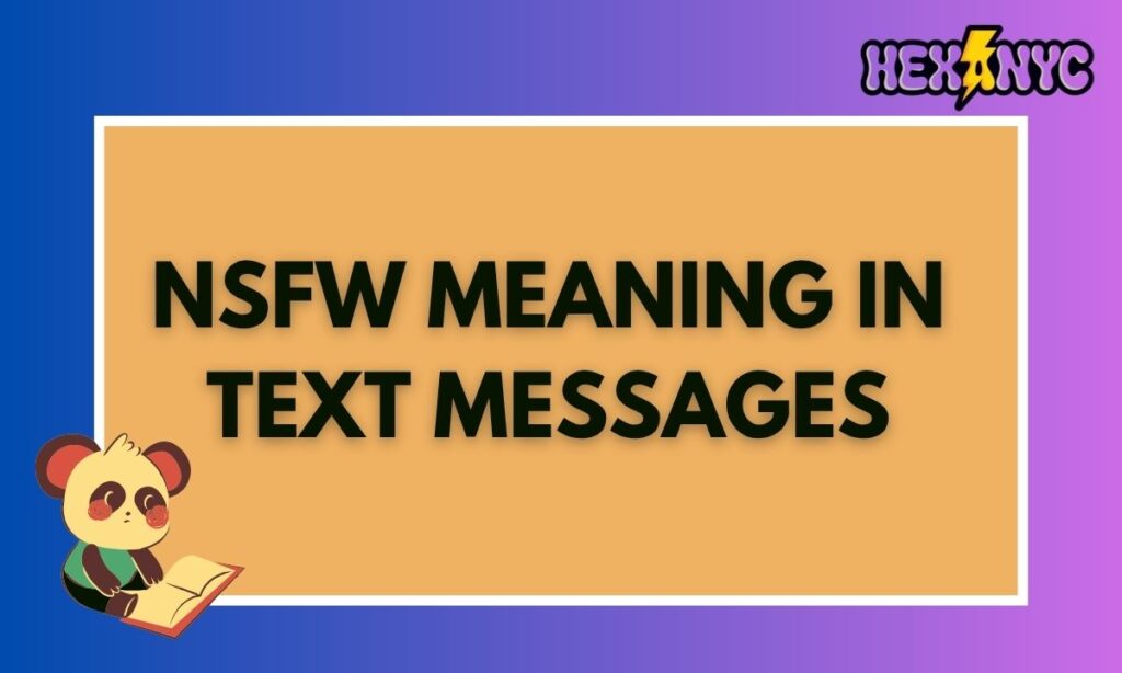 NSFW Meaning in Text Messages