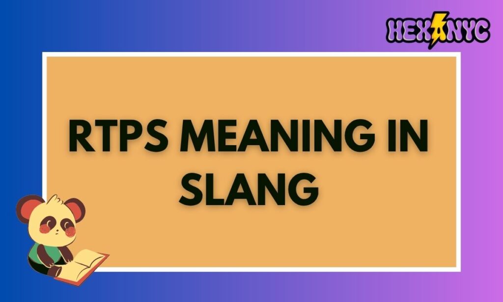 RTPS Meaning in Slang