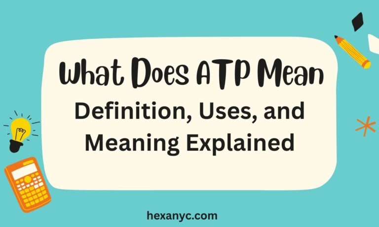 What Does ATP Mean