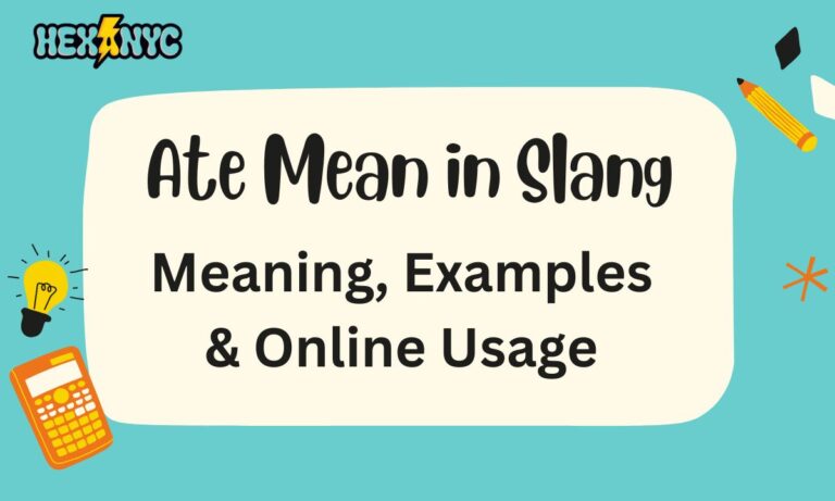 What Does Ate Mean in Slang