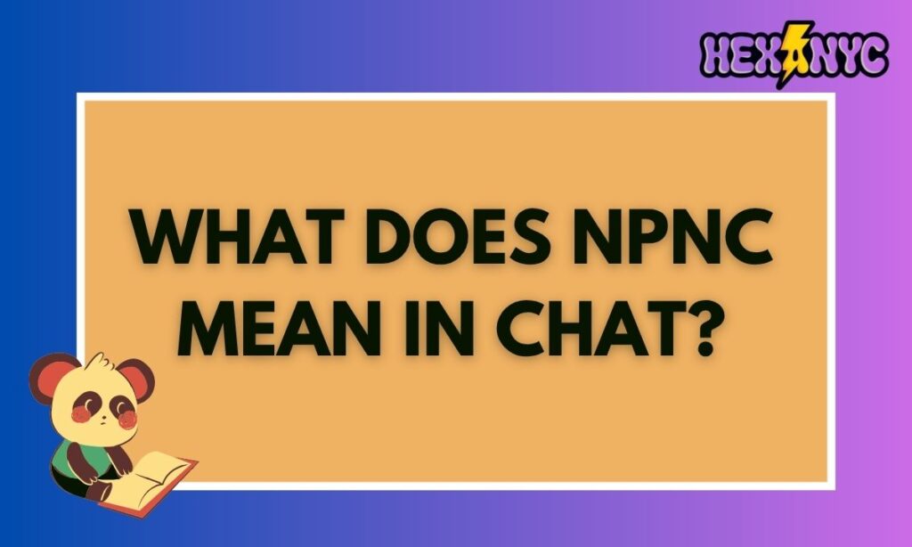 What Does NPNC Mean in Chat