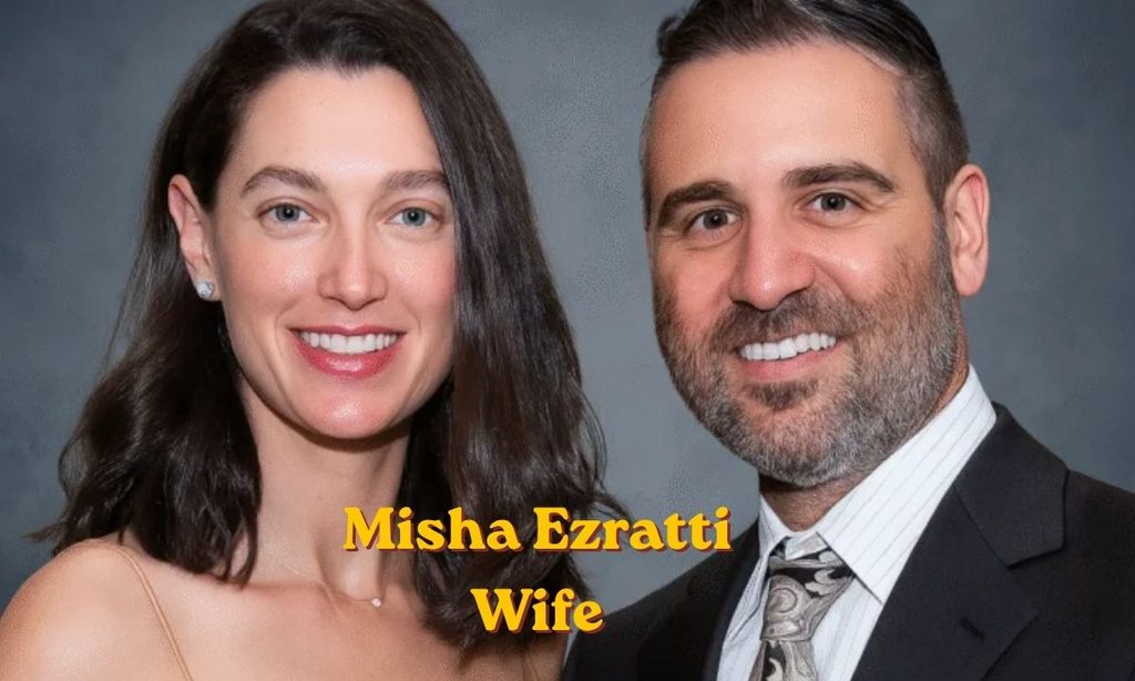 Misha Ezratti Wife