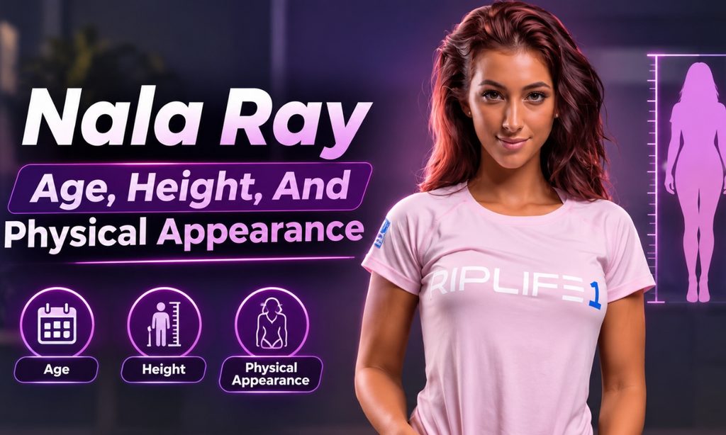 Nala Ray Age, Height, And Physical Appearance